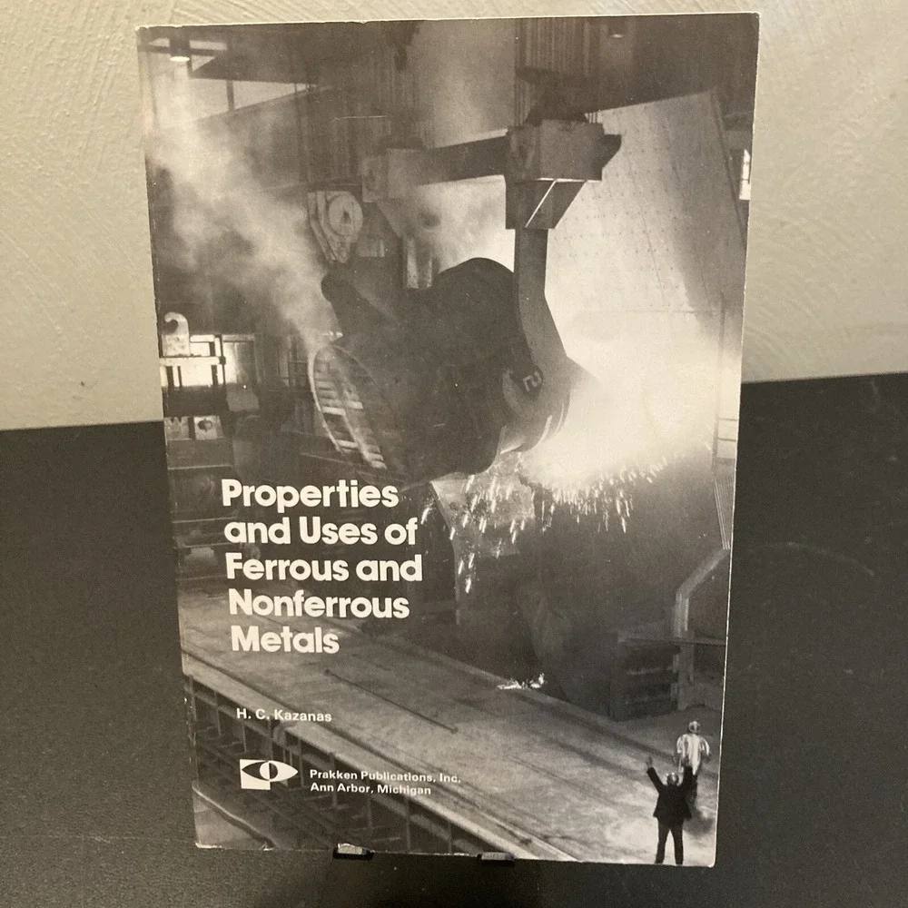 Properties and Uses of Ferrous Nonferrous Metals Kazanas Steel Engineering Text